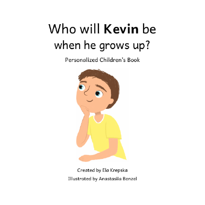 Title page: Who will Kevin be when he grows up?